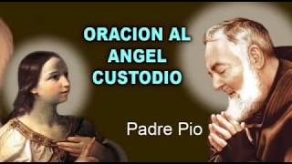 Oracion del Santo Padre Pio al Angel Custodio [upl. by Faydra729]