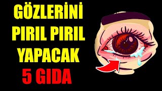 GÖZLERE İYİ GELEN 5 GIDA [upl. by Marr]