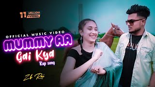 ZB  Mummy aa Gai kya Song  New Video [upl. by Irena]