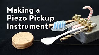 Making a Piezo Pickup Instrument [upl. by Habas]