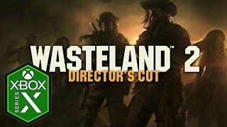 Wasteland 2 Xbox Series X Gameplay Xbox Game Pass [upl. by Itsrik]