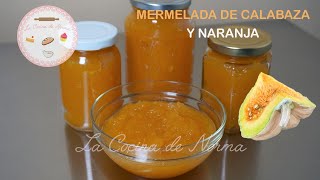 Mermelada de Calabaza y Naranja Riquísima [upl. by Elyagiba364]