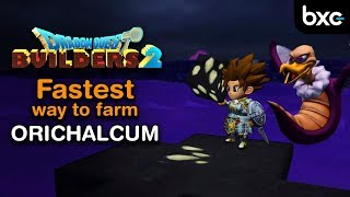 FASTEST amp EASIEST Way to Farm Orichalcum  Dragon Quest Builders 2 [upl. by Fay]