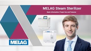 Steam Sterilization amp Autoclave – Basic Information Proper Use and Features  MELAG Webinar [upl. by Hiltner810]