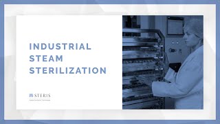 Fundamentals of Industrial Steam Sterilization  STERIS AST TechTalk [upl. by Alyakam]