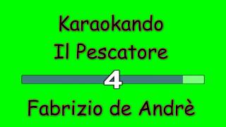 Karaoke Italiano  Il Pescatore  Fabrizio de Andrè  PFM  Testo [upl. by Ardnaek]