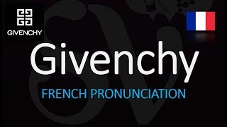 How to Pronounce Givenchy CORRECTLY French Pronunciation [upl. by Ateuqal]