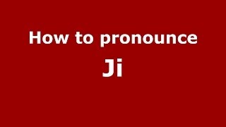 How to Pronounce Ji  PronounceNamescom [upl. by Julietta782]