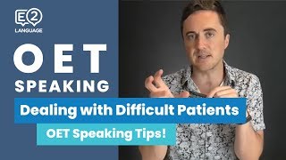 OET Speaking  Dealing with difficult patients [upl. by Bette]