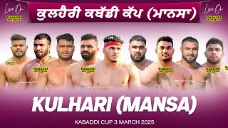 🔴 LIVE Kulhari Mansa Kabaddi Cup 3 Mar 2025  Kabaddi Live Today  Live Kabaddi  Kabaddi Today [upl. by Persson]