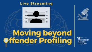 Forensic Psychology public lecture  Moving beyond offender profiling [upl. by Halbert]