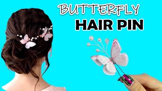 DIY BUTTERFLY HAIR PIN IDEA  HOW TO MAKE JEWELRY AT HOME [upl. by Casady907]