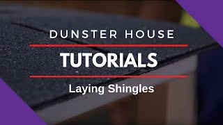 Roof Shingles Installation  How to Lay Shingles Tutorial  Dunster House [upl. by Weinreb]