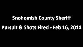 Snohomish County Sheriff  Pursuit amp Shots fired  Mukilteo WA 021614 [upl. by Lucilla]