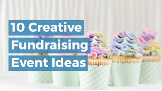 10 Creative Fundraising Event Ideas [upl. by Refinnej]