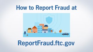 How to Report Fraud at ReportFraudftcgov  Federal Trade Commission [upl. by Vinaya151]