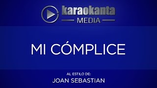 Karaokanta  Joan Sebastian  Mi cómplice CALIDAD PROFESIONAL [upl. by Dorothi643]