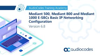 Mediant 500 Mediant 800 and Mediant 1000 ESBCs Basic IP Networking Configuration  Version 68 [upl. by Isej509]