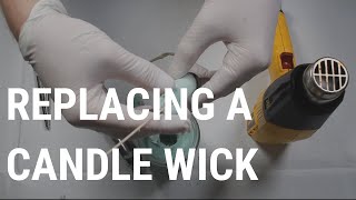 How To Replace A Candle Wick [upl. by Gallenz197]