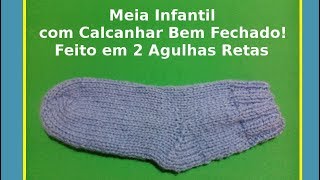 MEIA INFANTIL COM CALCANHAR BEM FECHADO [upl. by Oer]