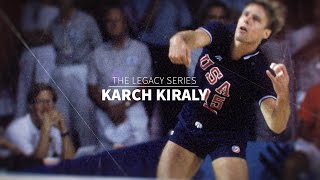 The Legacy Series Karch Kiraly [upl. by Mufi]