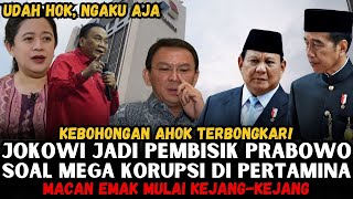 HEBOH  JOKOWI BONGKAR MEGA KORUPSI DI PERTAMINA DAN BUKABUKAAN SOAL KEBOHONGAN AHOK SOAL DIRUT [upl. by Assirram]