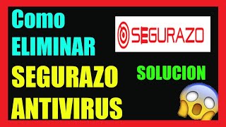 Como Eliminar Segurazo Antivirus en Windows 1087 I Solución 2024 Funciona [upl. by Inaboy51]