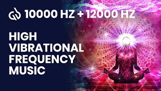 10000 Hz  12000 Hz Frequency High Vibrational Frequency for Healing [upl. by Annaj594]