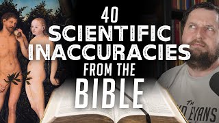 40 Scientific Inaccuracies from the Bible [upl. by Burra126]