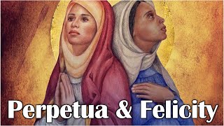 The Story Of Saint Perpetua amp Saint Felicity [upl. by Oicelem]