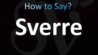 How to Pronounce Sverre Correctly Nordic [upl. by Htiduj121]