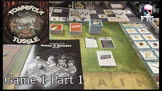 Townsfolk Tussle  Game 1 Part 1 [upl. by Ahsead]