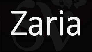 How to Pronounce Zaria CORRECTLY [upl. by Nahtnhoj931]