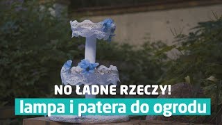 Dekoracje do ogrodu Zrób to sam – DIY No Ładne Rzeczy [upl. by Watkins]