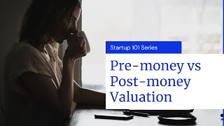 Pre money and Post money Valuation  Explained In Simple Terms [upl. by Koch40]