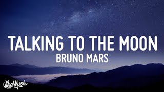 Bruno Mars  Talking To The Moon Lyrics [upl. by Aietal848]