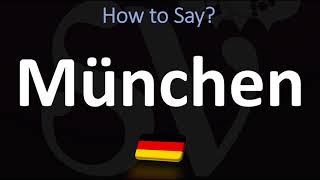 How to Pronounce München Munich [upl. by Tearle]