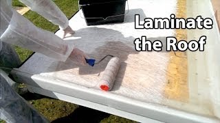 Part 4 Fibreglass Roof Laminate  Laying a GRP roof [upl. by Mariya]