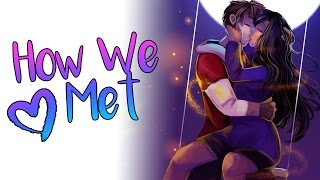 Our Love Story  How We Met [upl. by Dnaloy]