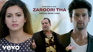 Rahat Fateh Ali Khan  Zaroori Tha 4K Music Video Gauahar Khan Kushal Tandon  Romantic Song [upl. by Assenahs528]