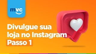 Começando a utilizar o Instagram para vendas [upl. by Eilujna]