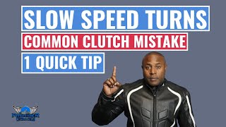 How To Make Slow Speed Turns Motorcycle Clutch Mistake [upl. by Yeliab]