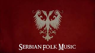 Most beautiful Serbian Folk Music [upl. by Bacchus]