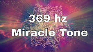 369 hz frequency Positive Transformation Pure Tone Powerful Healing Music [upl. by Bronez284]