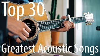 TOP 30 songs for ACOUSTIC guitar [upl. by Ibbed]