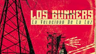 La Velocidad de la Luz  Los Bunkers [upl. by Doxia]