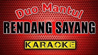 RENDANG SAYANG  Duo Mantul  KARAOKE [upl. by Emili]