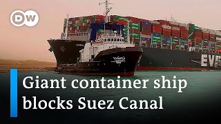 Suez Canal blocked by giant container ship run aground  DW News [upl. by Critta]