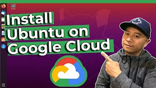 Run and Install Ubuntu on Google Cloud Platform [upl. by Eirffej]