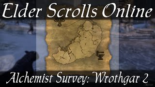 Alchemist Survey Wrothgar 2 Elder Scrolls Online ESO [upl. by Doownyl61]